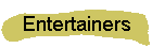 Entertainers